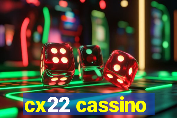 cx22 cassino